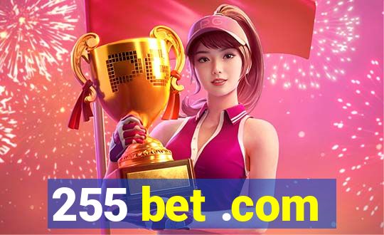 255 bet .com